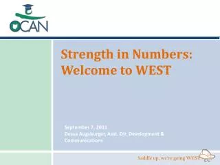 Strength in Numbers: Welcome to WEST