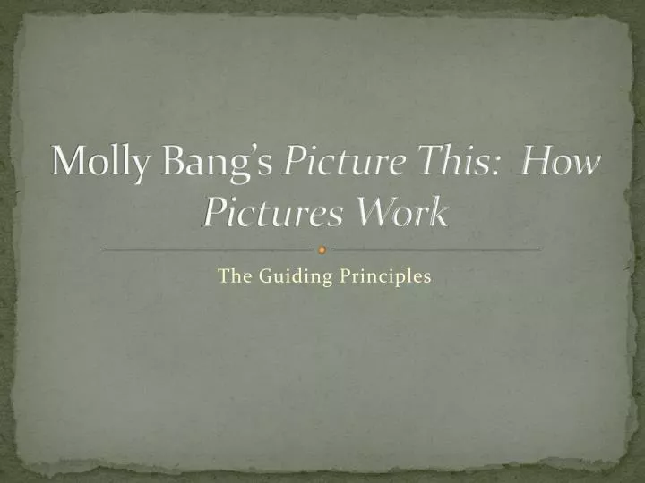 molly bang s picture this how pictures work
