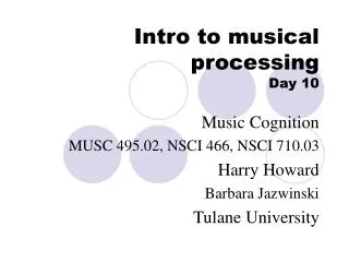 Intro to musical processing Day 10