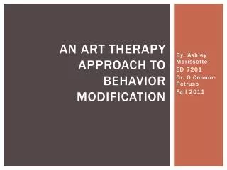 An art therapy approach to behavior modification