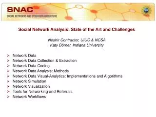 Social Network Analysis: State of the Art and Challenges Noshir Contractor, UIUC &amp; NCSA