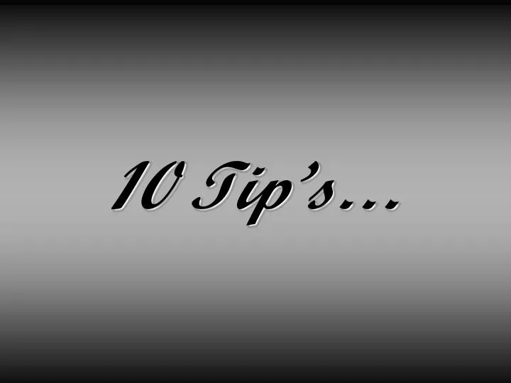 10 tip s