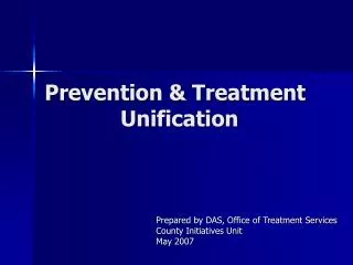 Prevention &amp; Treatment Unification
