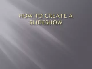 How to create a slideshow