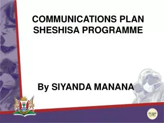 COMMUNICATIONS PLAN SHESHISA PROGRAMME