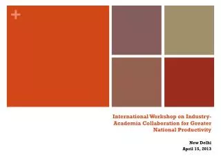 International Workshop on Industry-Academia Collaboration for Greater National Productivity
