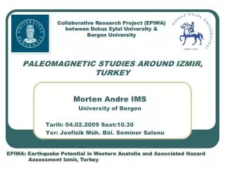PALEOMAGNETIC STUDIES AROUND IZMIR, TURKEY