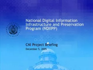 National Digital Information Infrastructure and Preservation Program (NDIIPP)