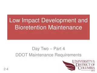 Low Impact Development and Bioretention Maintenance