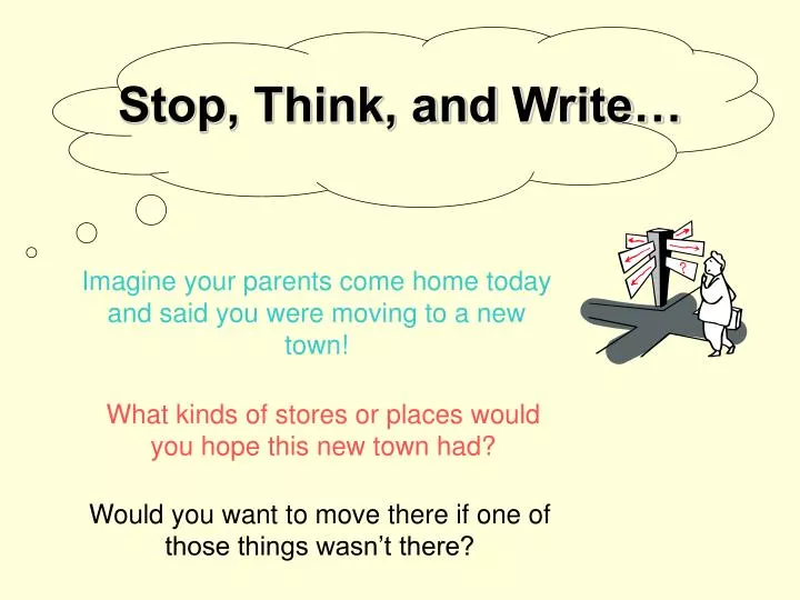 stop think and write