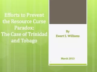 Efforts to Prevent the Resource Curse Paradox: The Case of Trinidad and Tobago