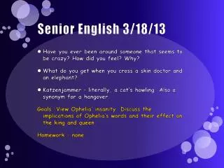 Senior English 3/18/13