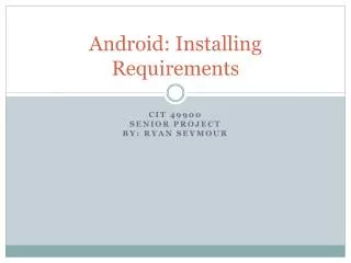 Android: Installing Requirements