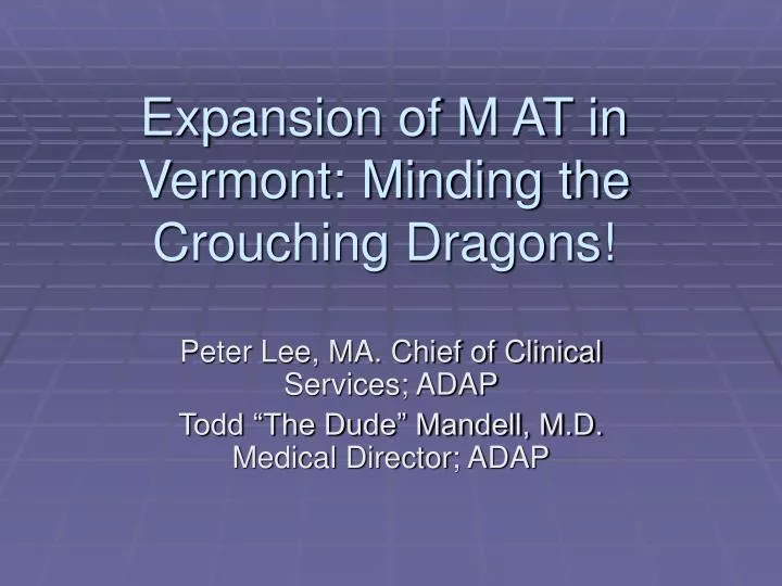 expansion of m at in vermont minding the crouching dragons