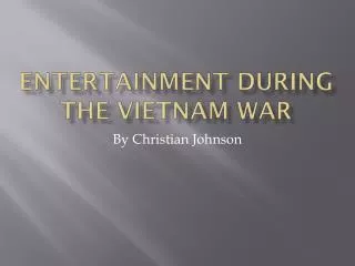 Entertainment during the Vietnam war