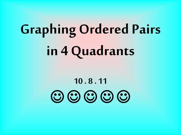 graphing ordered pairs in 4 quadrants