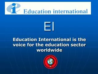 Education International is the voice for the education sector worldwide