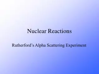 Nuclear Reactions