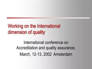 working on the international dimension of quality