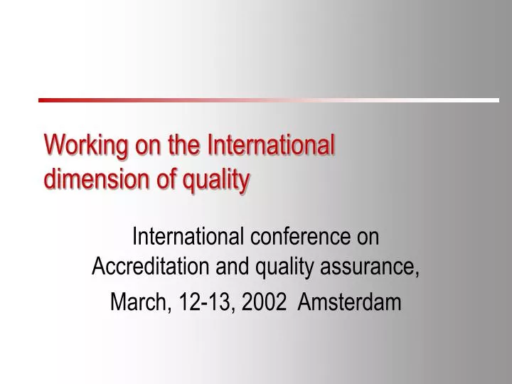 working on the international dimension of quality