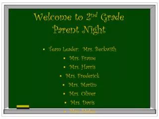 Welcome to 2 nd Grade Parent Night
