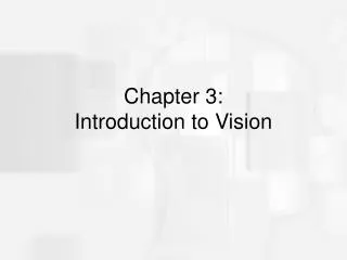 Chapter 3: Introduction to Vision