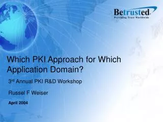 Which PKI Approach for Which Application Domain?
