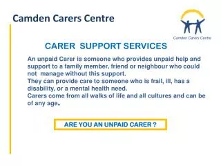 ARE YOU AN UNPAID CARER ?