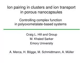 Ion pairing in clusters and ion transport in porous nanocapsules