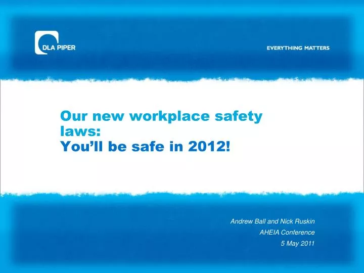 our new workplace safety laws you ll be safe in 2012
