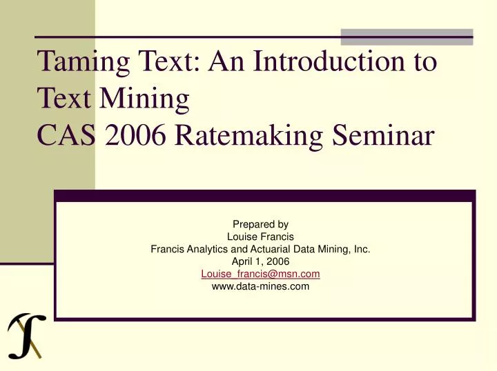 taming text an introduction to text mining cas 2006 ratemaking seminar