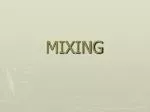 MIXING - slide 1