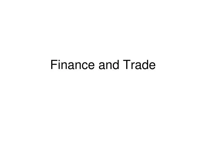 finance and trade