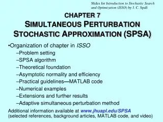 CHAPTER 7 S IMULTANEOUS P ERTURBATION S TOCHASTIC A PPROXIMATION (SPSA)