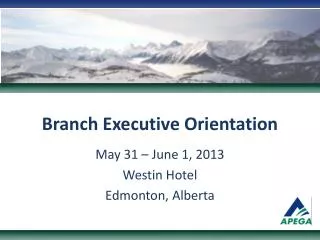 Branch Executive Orientation