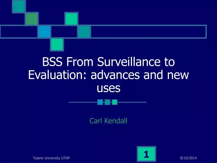 bss from surveillance to evaluation advances and new uses