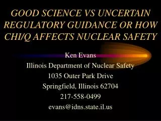 GOOD SCIENCE VS UNCERTAIN REGULATORY GUIDANCE OR HOW CHI/Q AFFECTS NUCLEAR SAFETY