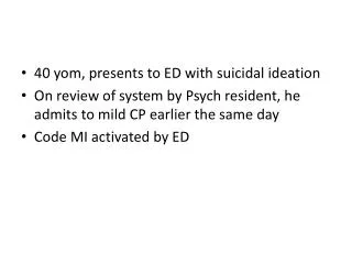 40 yom, presents to ED with suicidal ideation