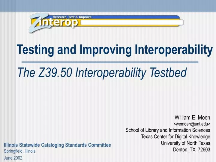 testing and improving interoperability the z39 50 interoperability testbed