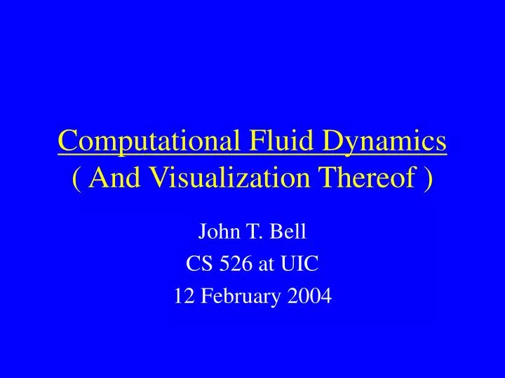 computational fluid dynamics and visualization thereof