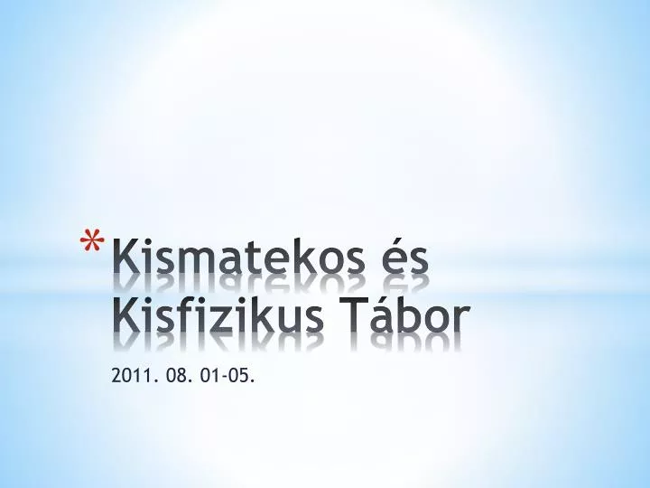 kismatekos s kisfizikus t bor