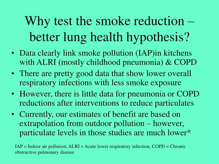 why test the smoke reduction better lung health hypothesis