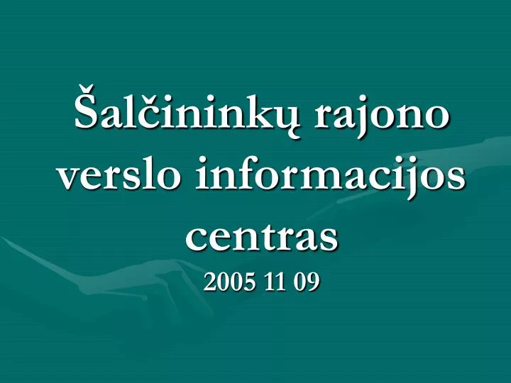 al inink rajono verslo informacijos centras 2005 11 09