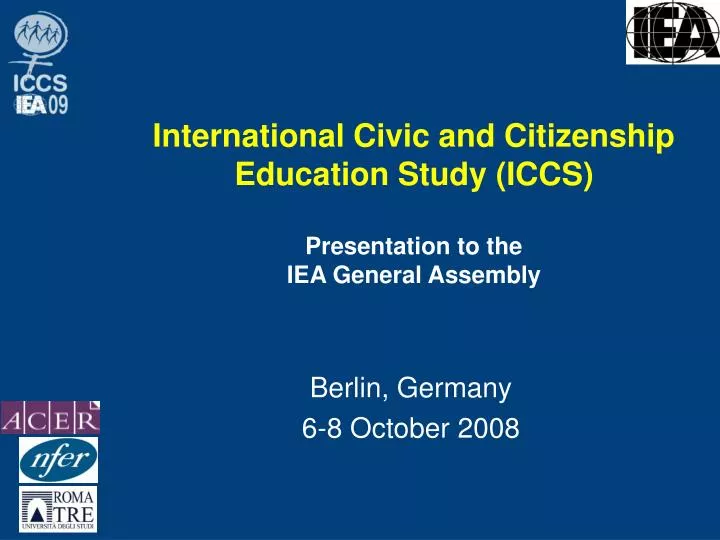 international civic and citizenship education study iccs presentation to the iea general assembly