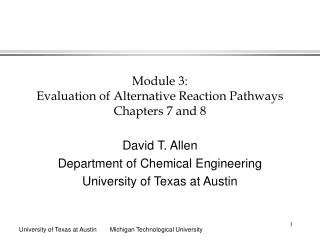 Module 3: Evaluation of Alternative Reaction Pathways Chapters 7 and 8