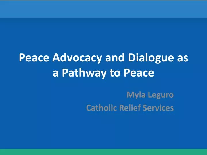 peace advocacy and dialogue as a pathway to peace