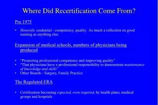 Where Did Recertification Come From?