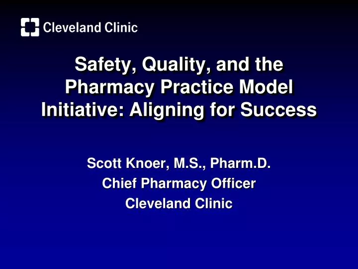 safety quality and the pharmacy practice model initiative aligning for success