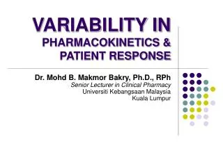VARIABILITY IN PHARMACOKINETICS &amp; PATIENT RESPONSE