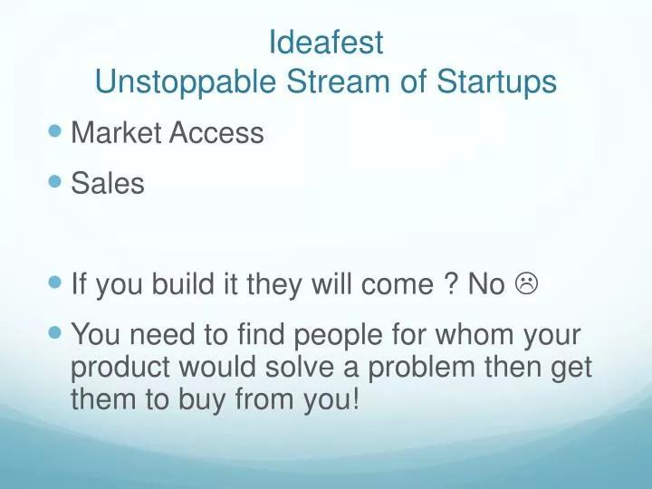 ideafest unstoppable stream of startups